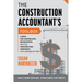 The Construction Accountant's Toolbox: For Controllers, Bookkeepers, And the Construction Companies That Depend On Them
