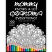 Mommy Knows a lot. Grandma Knows Everything!: : Gift for Grandma, 100 Unique Mandalas Adult Coloring Book with Fun, Easy, and Relaxing Coloring Pages