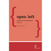 Open Left: The Future of Progressive Politics