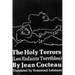 The Holy Terrors: (Les Enfants Terribles)