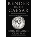 Render Unto Caesar: The Struggle Over Christ and Culture in the New Testament