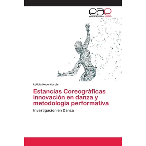 Estancias Coreográficas innovación en danza y metodología performativa