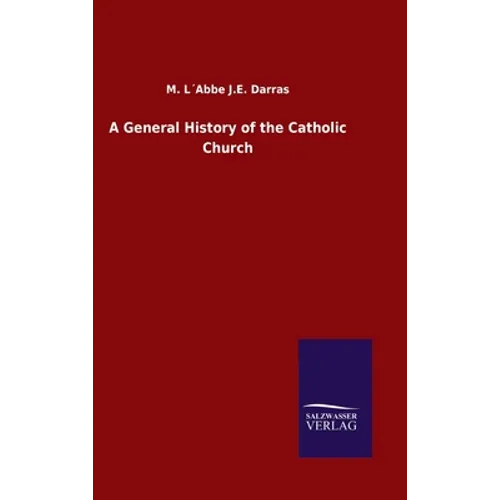 A General History of the Catholic Church