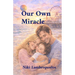 Our Own Miracle
