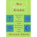 No Other Gods: Christian Belief in Dialogue with Buddhism, Hinduism, and Islam