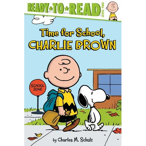 Time for School, Charlie Brown: Ready-To-Read Level 2
