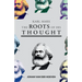 Karl Marx: The Roots of his Thought