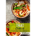 Thai Cookbook: 70 Easy Recipes For Stir Fry Noodles Tom Yum And Traditional Dishes From Thailand