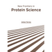 New Frontiers in Protein Science