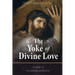 The Yoke of Divine Love: A Study of Conventual Perfection