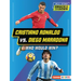 Cristiano Ronaldo vs. Diego Maradona: Who Would Win?