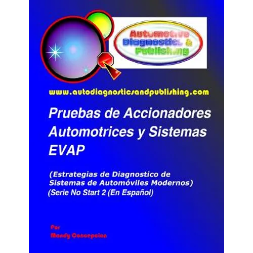 Pruebas de Accionadores Automotrices y Sistemas EVAP: (Estrategias de Diagnostico de Sistemas de Automóviles Modernos)