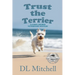 Trust the Terrier: A Coral Shores Veterinary Mystery