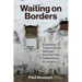 Waiting on Borders: Exploiting Time in Syrian Refugee Informal Tent Settlements in Lebanon