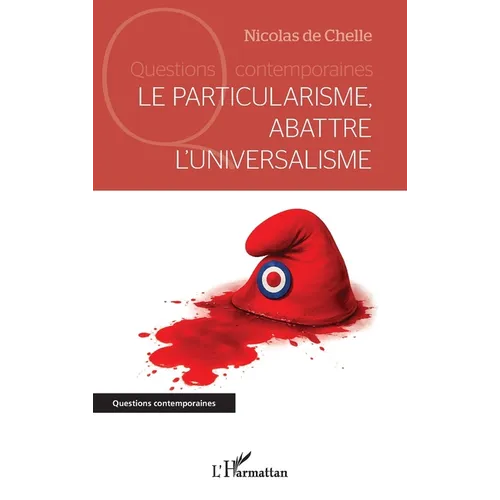 Le particularisme, abattre l'universalisme