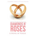 Diamonds N' Roses: Part V of the Diamond Collection