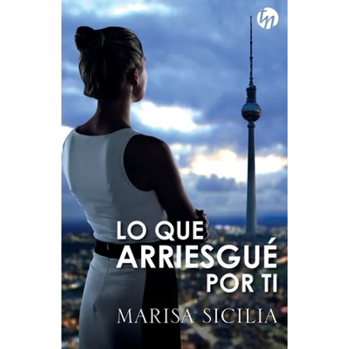 Lo que arriesgué por ti