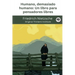 Humano, demasiado humano: Un libro para pensadores libres