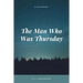 The Man Who Was Thursday