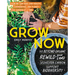 Grow Now: How We Can Save Our Health, Communities, and Planet--One Garden at a Time
