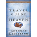 A Travel Guide to Heaven: 10th Anniversary Edition