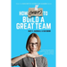 How (NOT) To Build A Great Team