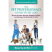 The Pet Professional's Guide to Pet Loss: How to Prevent Burnout, Support Clients, and Manage the Business of Grief