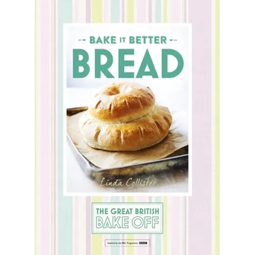 Great British Bake Off - Bake It Better (No.4): Bread