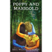 Poppy and Marigold