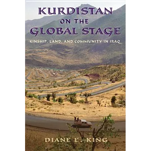 Kurdistan on the Global Stage: Kinship, Land, and Community in Iraq