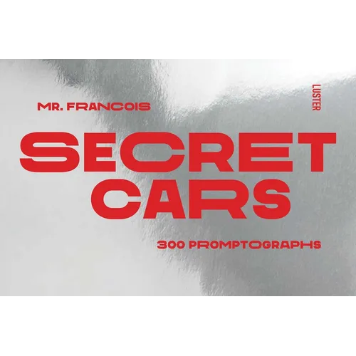 Secret Cars: 300 Promptographs