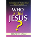 Who Is This Jesus?: The Almighty God? The Son of God? Or just a Prophet?