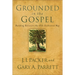 Grounded in the Gospel