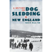 A History of Dog Sledding in New England