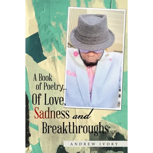 A Book of Poetry... of Love, Sadness and Breakthroughs