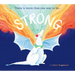 Strong: There Is More Than One Way to Be...