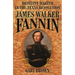 James Walker Fannin: Hesitant Martyr in the Texas Revolution