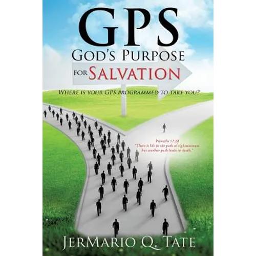 GPS: God's Purpose for Salvation