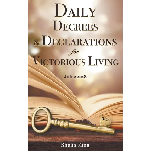 Daily Decrees & Declarations for Victorious Living