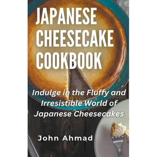 Japanese Cheesecake Cookbook