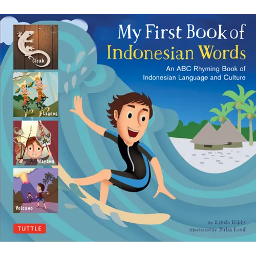 My First Book of Indonesian Words: An ABC Rhyming Book of Indonesian Language and Culture