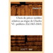 Choix de Pièces Inédites Relatives Au Règne de Charles VI: Publiées (Éd.1863-1864)