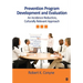 Prevention Program Development and Evaluation: An Incidence Reduction, Culturally Relevant Approach