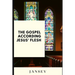 The Gospel according Jesus' flesh