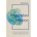 Integrated Mission: Recovering a Christian Spirituality for Evangelical Integral Transformation