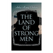 The Land of Strong Men: Western Novel