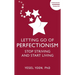Letting Go of Perfectionism: Stop Striving and Start Living