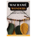 Macramé Wonders: A Guide to Creating Stunning Wall Hangings