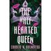 The Half-Hearted Queen