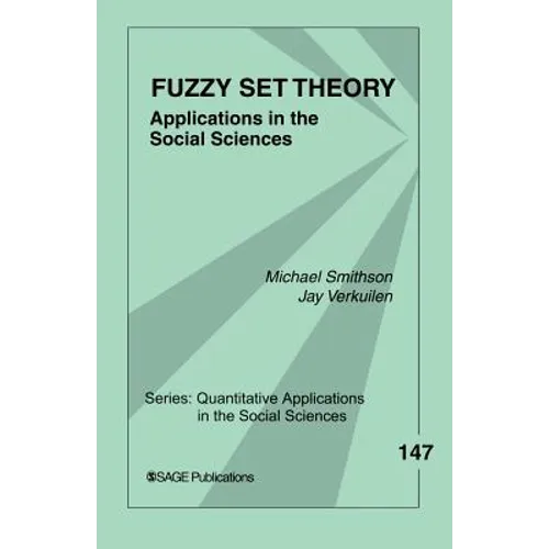 Fuzzy Set Theory: Applications in the Social Sciences